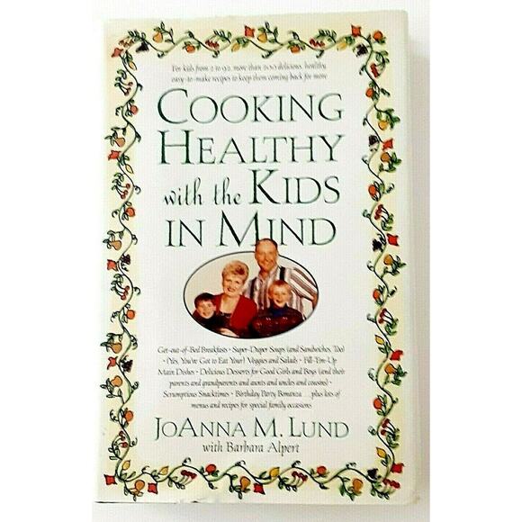 Cooking Healthy with the Kids in Mind Cookbook JoAnna Lund Alpert 1998 HC Signed - Picture 5 of 8